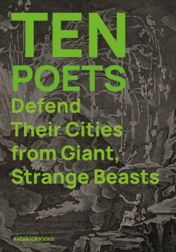 Front cover to 'Ten Poets Defend Their Cities from Giant, Strange Beasts'.A volcanic scene in which a man is holding up an arm against an oncoming monster.